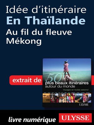 cover image of Idée d'itinéraire en Thaïlande--Au fil du fleuve Mékong
